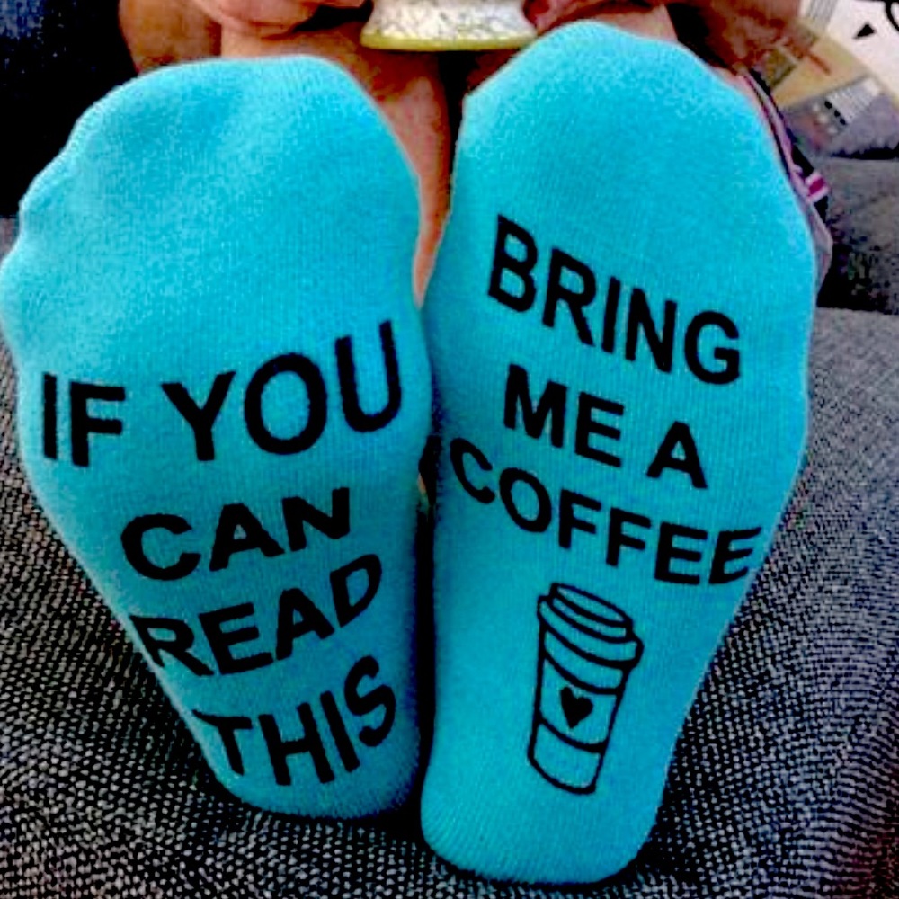 NEW If You Can Read This . . Bring Me Coffee Socks